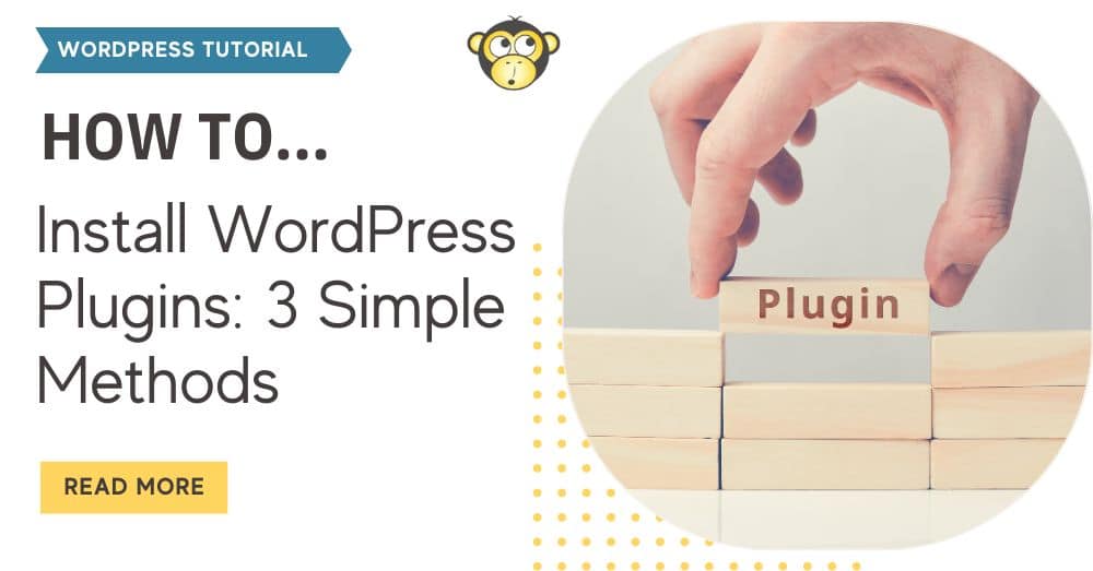 WordPress Tutorial for Installing Plugins with image of blocks with the word Plugin on it.